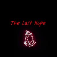 The Last Hope