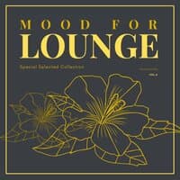 Mood For Lounge , Vol. 4