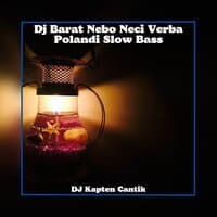 Dj Barat Nebo Neci Verba Polandi Slow Bass