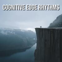 Cognitive Edge Rhythms