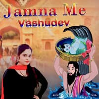 Jamna Me Vashudev