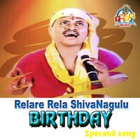 Rela Shiva Nagulu Birthday Song