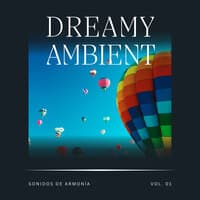 Dreamy Ambient, Vol. 1