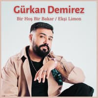 Bir Hoş Bir Bakar / Ekşi Limon