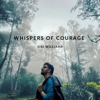 Whispers of Courage