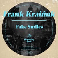 Fake Smiles