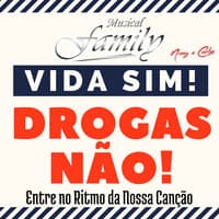 Vida Sim! Drogas Não!