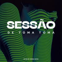 Sessão de Toma Toma