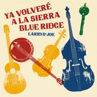 Ya Volveré a La Sierra Blue Ridge