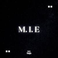 M.I.E (We Saga)