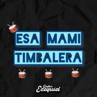 Esa Mami Timbalera