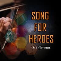 Song for heroes