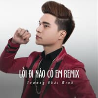 Lối Đi Nào Có Em Remix