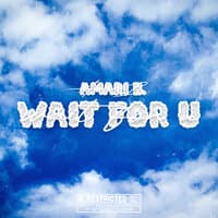 Wait for U