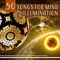 50 Songs for Mind Illumination: Mindfulness Meditation, Soul Light, Purpose of Meaning, Inner Purification, Divine Serenity