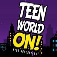 Teen World on!