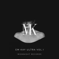 Em Kay Ultra, Vol. 1