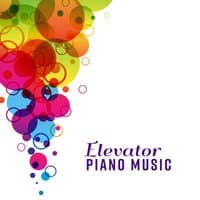 Elevator Piano Music – Easy Listening Background Instrumental to Office & Waiting Room