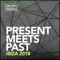 Present Meets Past: Ibiza 2018