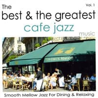 The Best & The Greatest Café Jazz - Vol.1