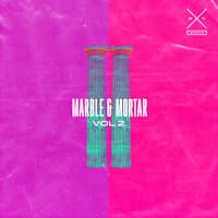 Marble & Mortar Vol. 2