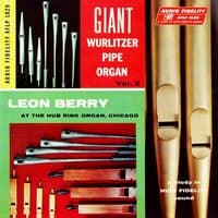 Giant Wurlitzer Pipe Organ, Vol. 2