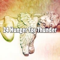 24 Hunger for Thunder