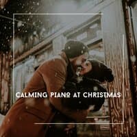 Calming Piano At Christmas