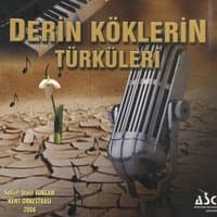 Derin Köklerin Türküleri