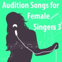 Audition Songs For Female Singers 3