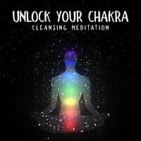 Unlock Your Chakra - Cleansing Meditation: Healing Crystals, Sacred Sanskrit, Vital Energy, Mental Vibes