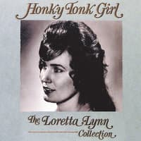 Honky Tonk Girl:  The Loretta Lynn Collection