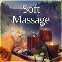 Soft Massage – Sounds of Nature, Spa Sounds, Relax, Inner Silence, Soothing Music, Tranquility Spa