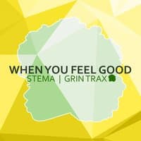 When You Feel Good