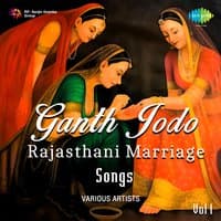 Ganth Jodo Rajasthani Marriage Songs, Vol. 1