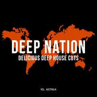 Deep Nation: Delicious Deep House Cuts, Vol. Australia