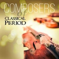 Composers of Classical Period – Greatest Classical Music with Mozart, Beethoven, Haydn, Paganini