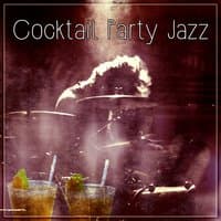 Cocktail Party Jazz – Jazz Party, Piano Sounds, Background Music to Relax, Friday Beautiful Moments