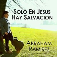 Solo En Jesús Hay Salvación