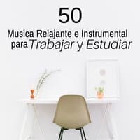 50 - Musica Relajante e Instrumental para Trabajar y Estudiar