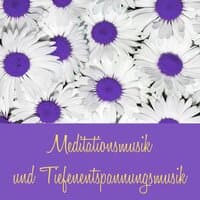 Meditationsmusik und Tiefenentspannungsmusik - Sanfte Zen Entspannungsmusik für Positives Denken, Meditation und Musik zum Einschlafen