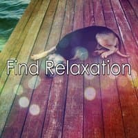 Find Relaxation