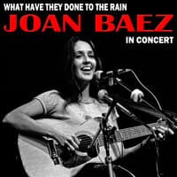 What Have They Done to the Rain: Joan Baez in Concert