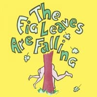 The Fig Leaves Are Falling - Broadway Musical