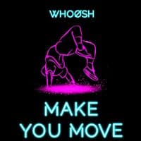 Make You Move