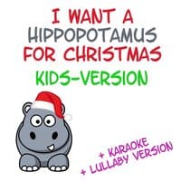 I Want a Hippopotamus for Christmas - Kids Version