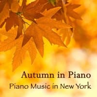 Autumn in Piano - Piano Music in New York