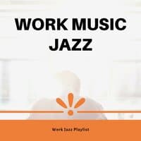 Work Jazz Playlist