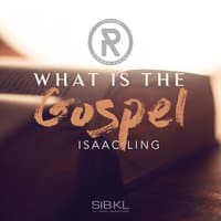 What Is the Gospel?