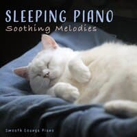 Sleeping Piano: Soothing Melodies